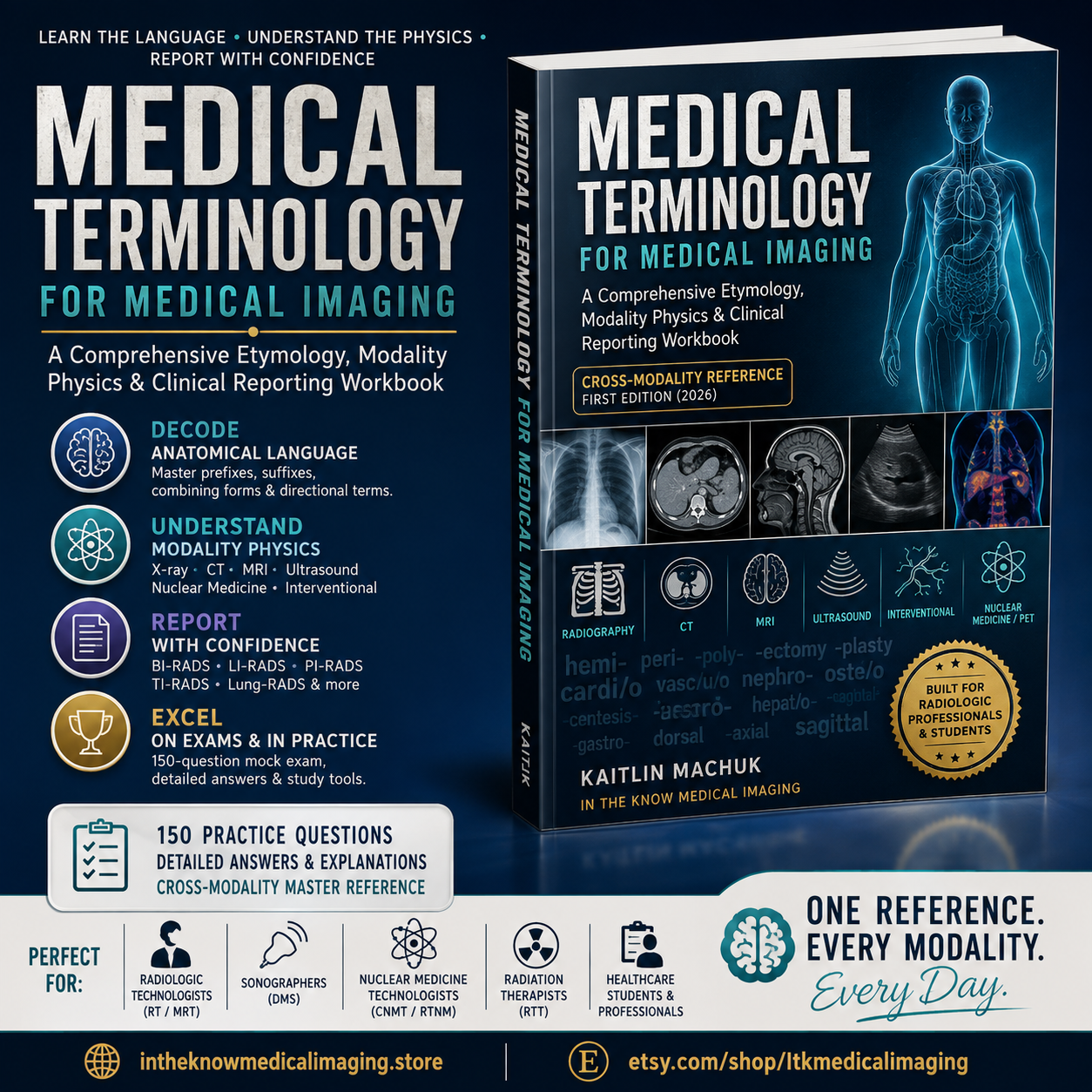 Medical Terminology for Medical Imaging:  A Comprehensive Etymology, Modality Physics, and Clinical Reporting Workbook with 150 Board-Style Practice Questions